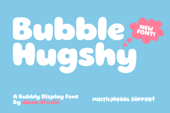 Bubble Hugshy: A Playful Display Font That Builds Warmth Into Your Brand