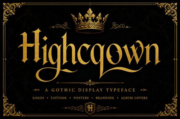 Highcrown: A Gothic Display Font with Editorial Gravitas