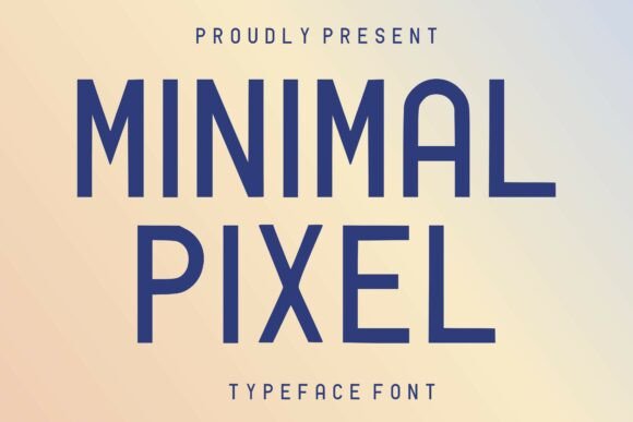 Minimal Pixel: A Display Font That Feels Like Quiet Confidence