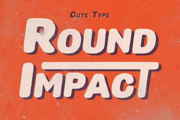 Round Impact: A Display Font That Commands Attention