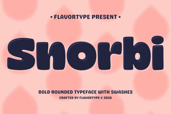 Snorbi: A Juicy, Bubbly Display Font for Handmade Charm