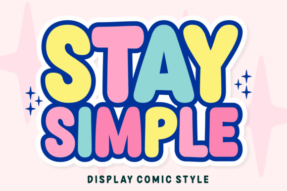 Stay Simple Font: A Playful Display Typeface That Feels Like a Sigh of Relief