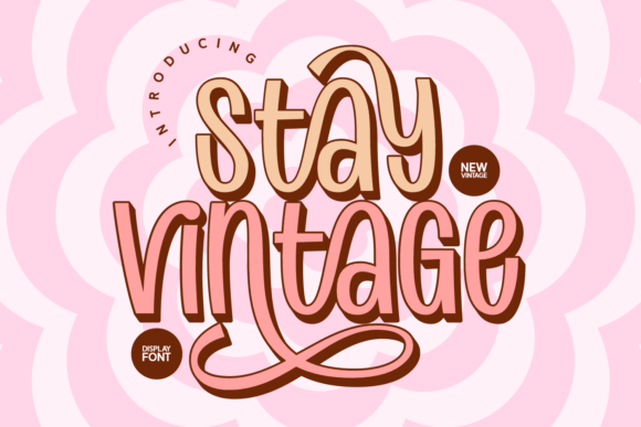 Stay Vintage Font: A Playful Retro Display Typeface for Branding