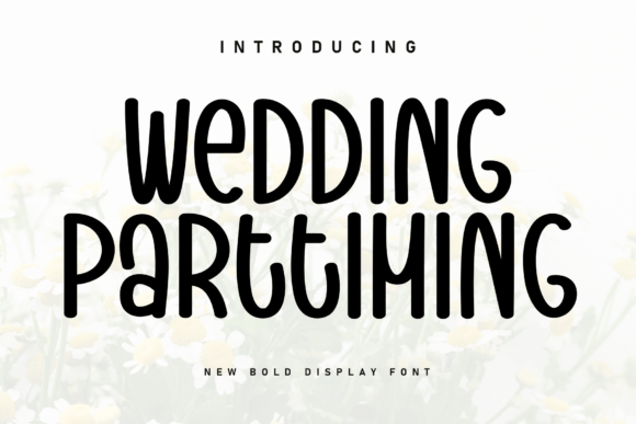 Wedding Parttiming: A Handwritten Display Font for Crafters